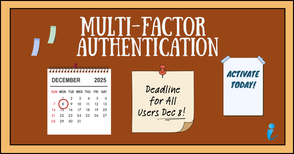 Multi-Factor Authentication: Deadline for all users December 8, 2025